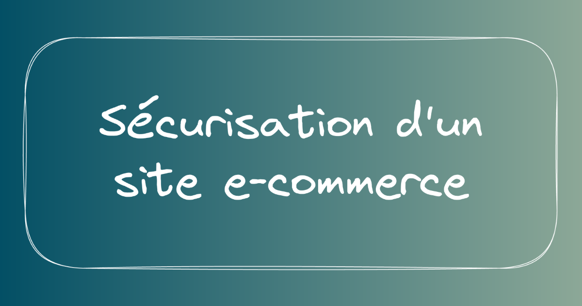 Image de présentation pour Guide de sécurisation pour site e-commerce